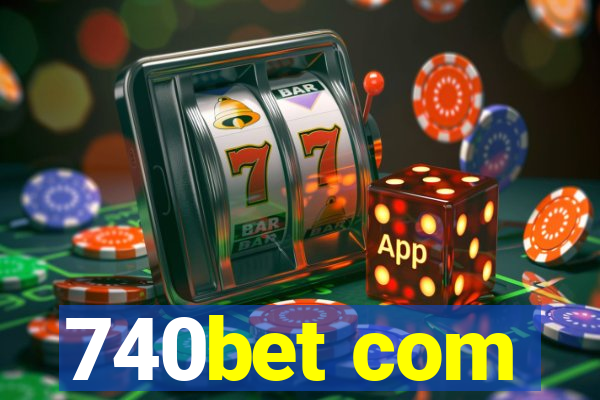 740bet com